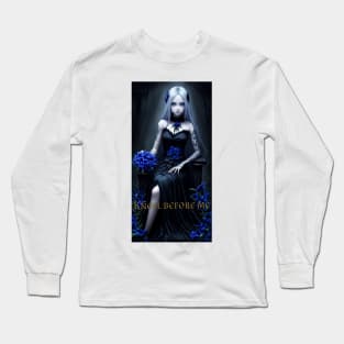 Kneel before me Long Sleeve T-Shirt